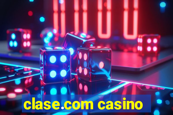 clase.com casino